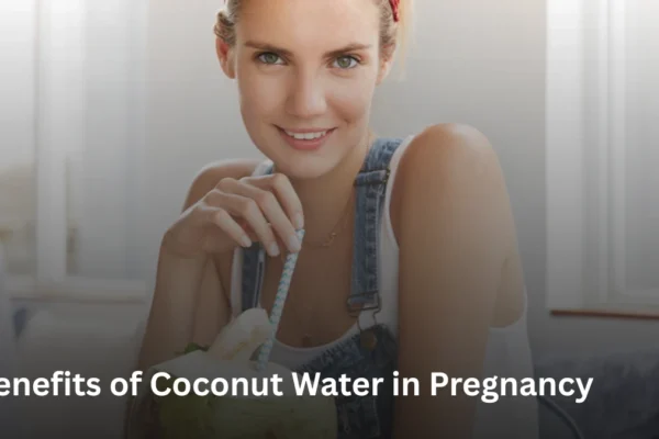 Benefits of Coconut Water in Pregnancy