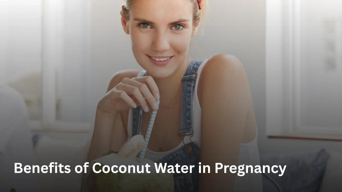 Benefits of Coconut Water in Pregnancy