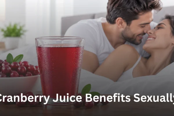 How Long Does It Take for Cranberry Juice to Work Sexually